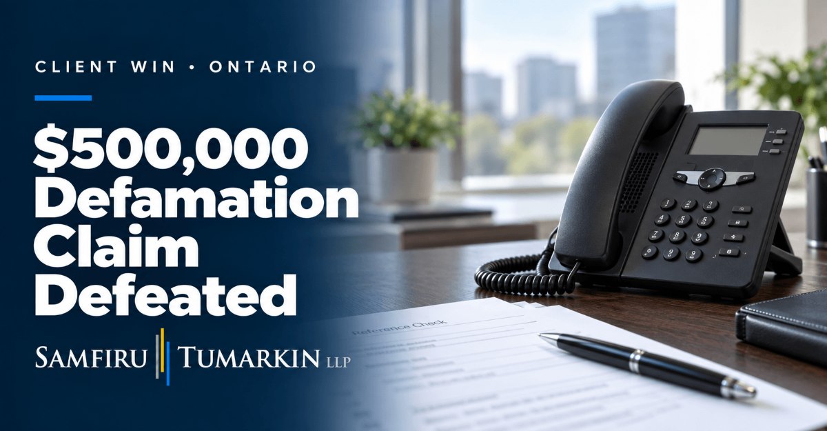 Office telephone beside “$500,000 Defamation Claim Defeated” and the Samfiru Tumarkin LLP logo for an Ontario client win.