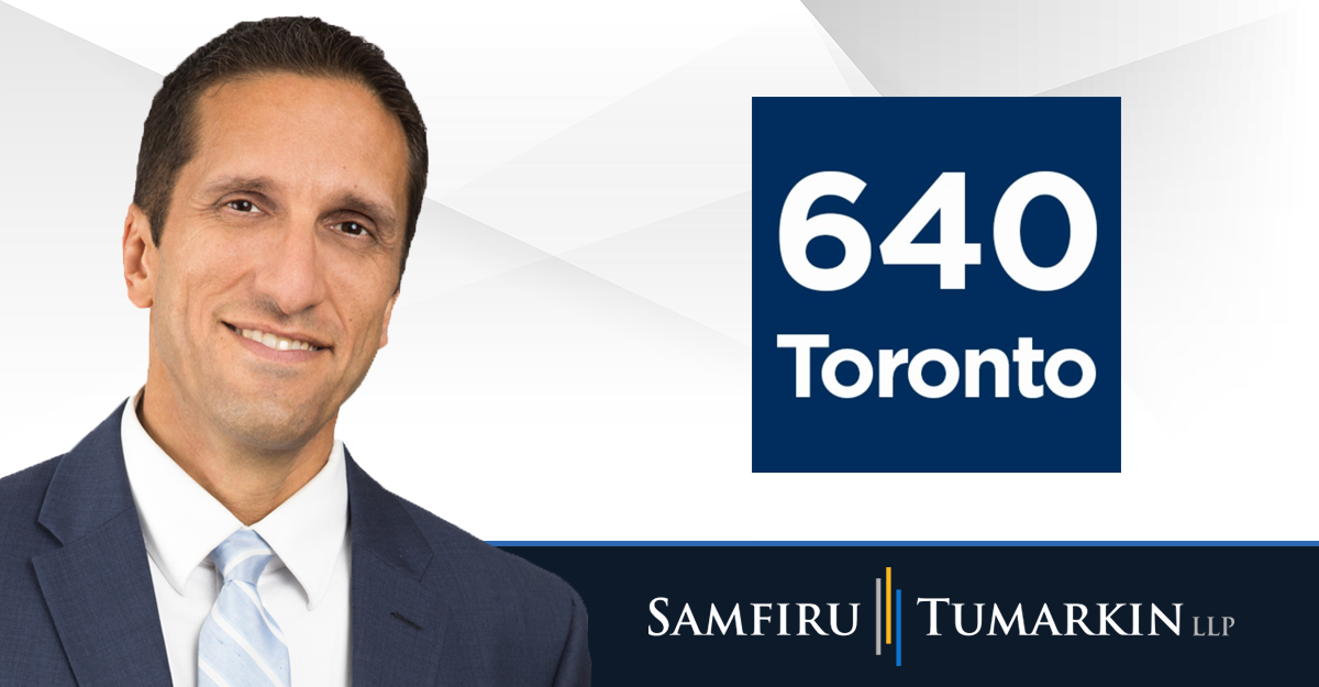 A headshot of Toronto employment lawyer Lior Samfiru next to the logos for Samfiru Tumarkin LLP and radio station 640 Toronto.